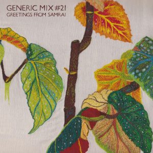 Generic Mix #21: Greetings From Samrai