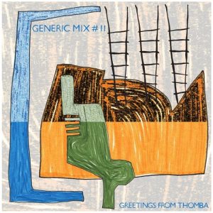 Generic Mix #11: Greetings From ThombA